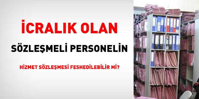 cralk olan szlemeli personelin hizmet szlemesi feshedilebilir mi?