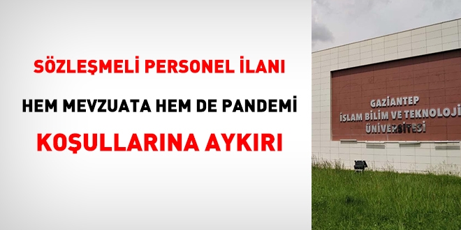 Üniversitenin sözleşmeli personel alım ilanı hem mevzuata hem de pandemi koşullarına aykırı!