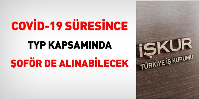 Covid-19 süresince, TYP kapsamında şoför de alınabilecek