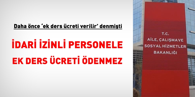 Çalışma Bakanlığı: İdari izinli personel ek ders ücreti ödenmez