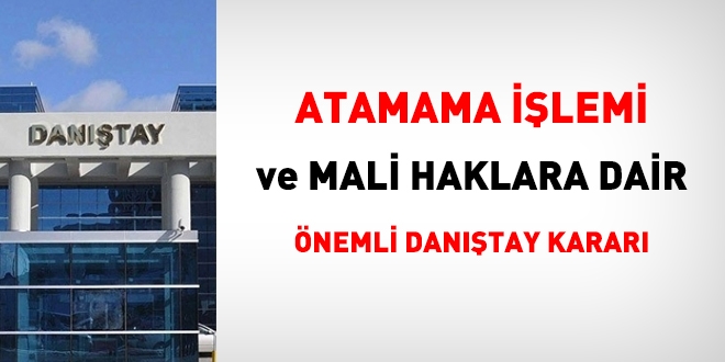 Atamama işlemi ve mali haklara dair önemli Danıştay kararı