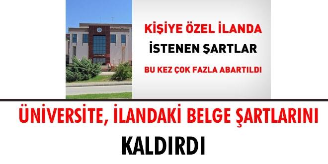 Üniversite, ilandaki belge şartlarını kaldırdı