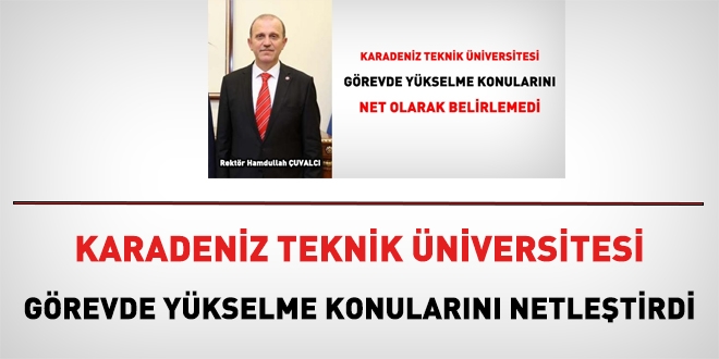KTÜ, görevde yükselme konularını netleştirdi