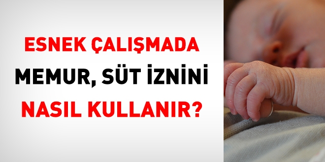 Esnek çalışmada memur süt iznini nasıl kullanır?