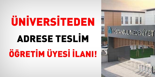 Üniversiteden adrese teslim öğretim üyesi ilanı!