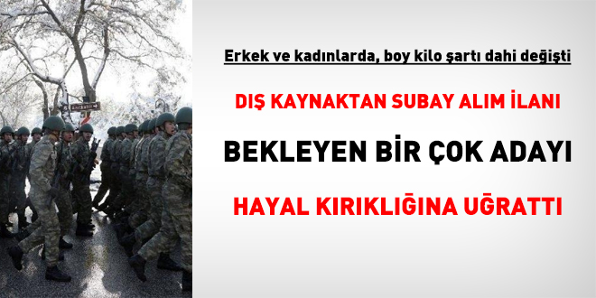 Dış kaynaktan muvazzaf subay alımındaki değişiklikler, bir çok adayı hayal kırıklığına uğrattı