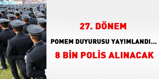 27. Dönem POMEM duyurusu yayımlandı... 8 bin polis alınacak