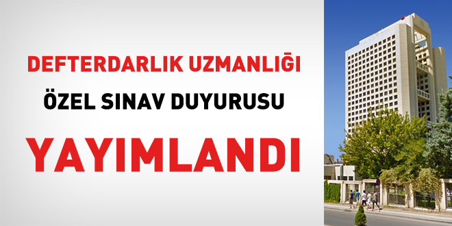 Defterdarlk Uzmanl zel snav duyurusu yaymland