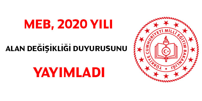 MEB, 2020 yılı alan değişikliği duyurusunu yayımladı