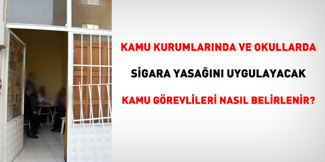 Okullarda sigara yasağını uygulayacak görevli nasıl belirlenir?