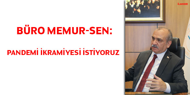 Büro Memur-Sen: Pandemi ikramiyesi istiyoruz
