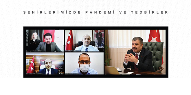 Bakan Koca 4 ilin yetkilileriyle çevrim içi toplantıda görüştü