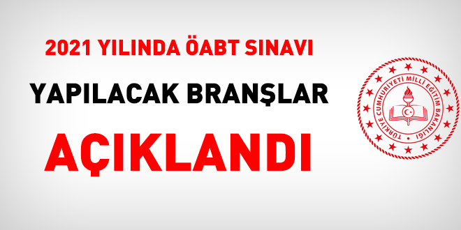 2021 yılında ÖABT sınavı yapılacak branşlar açıklandı
