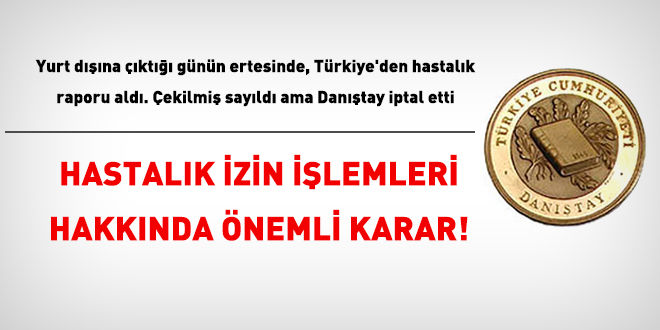 Dantay'dan hastalk izin ilemleri hakknda nemli karar!