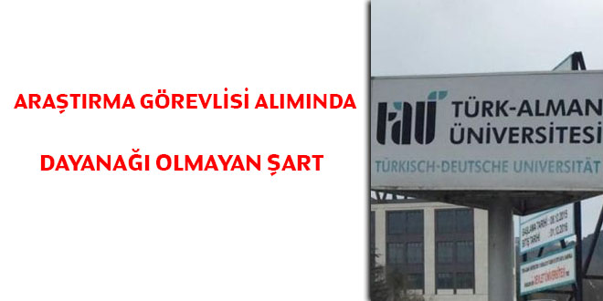 Araştırma görevlisi alımında dayanağı olmayan şart