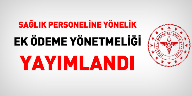 Sağlık personeline yönelik ek ödeme yönetmeliği yayımlandı