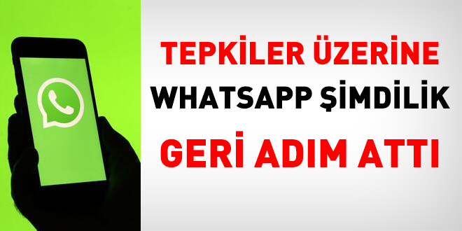 Tepkiler zerine Whatsapp imdilik geri adm att