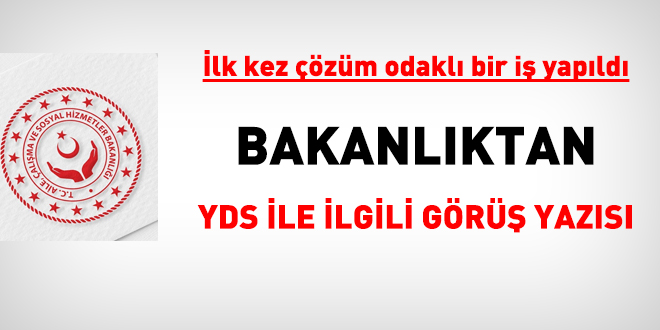 Bakanlk, ilk kez zm odakl bir i yapt ve YDS ile ilgili gr yazs yaymlad