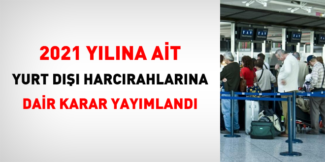 Yurt dışı harcırahlarına dair karar yayımlandı