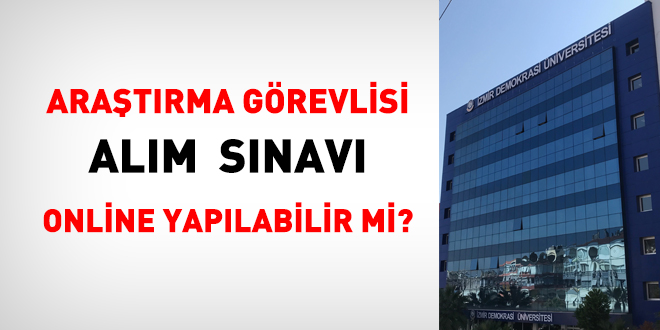 Araştırma görevlisi alım sınavı online yapılabilir mi?