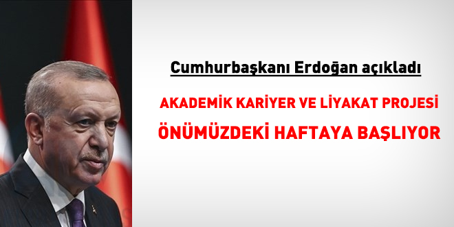 Cumhurbakan Erdoan: Akademik kariyer liyakat projesi haftaya balyor