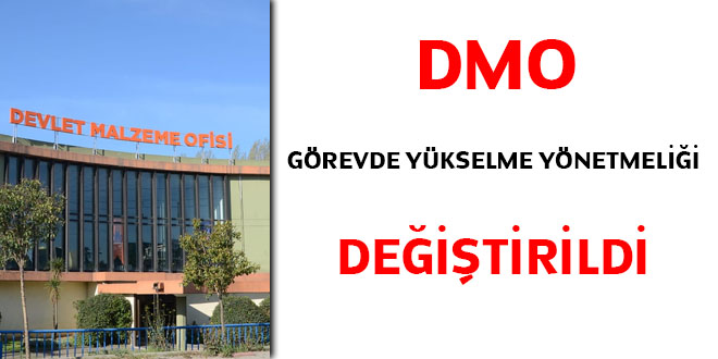 DMO görevde yükselme yönetmeliği değiştirildi