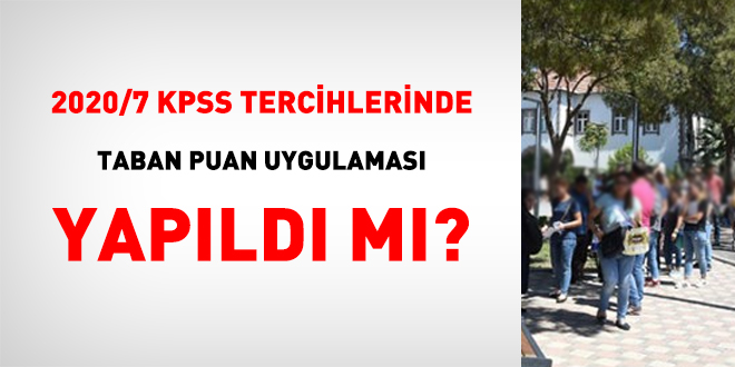 2020/7 KPSS tercihlerinde taban puan uygulaması yapıldı mı?