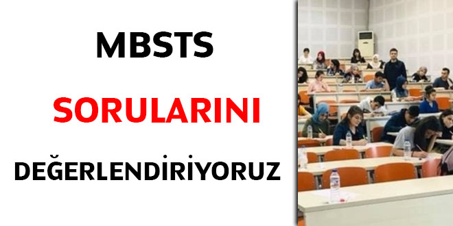 MBSTS sona erdi... Sorular deerlendiriyoruz