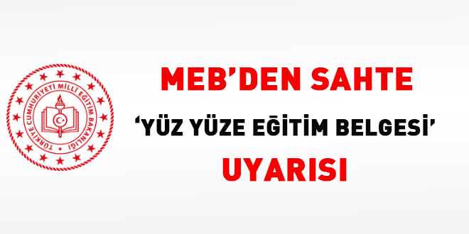 MEB'den sahte 'yüz yüze eğitim belgesi' uyarısı