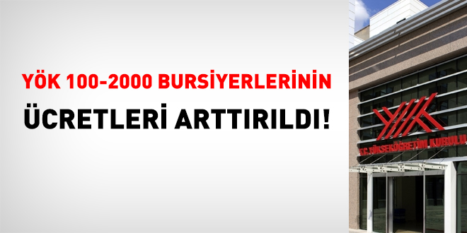 YK, 100-2000 bursiyerlerinin cretleri arttrld!