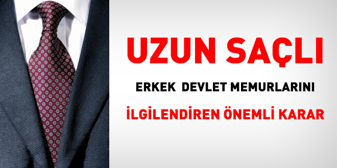 Erkek devlet memurlarının saçlarını uzatmalarına dair önemli Danıştay kararı