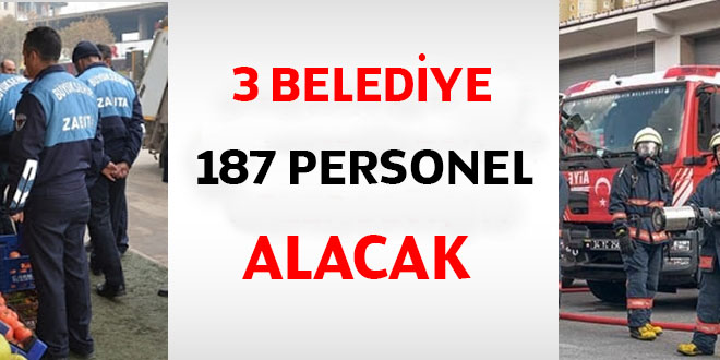 3 Belediye 187 memur alacak