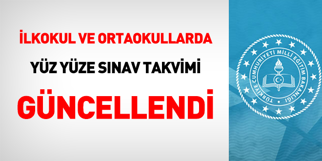 Ortaokullarda da yüz yüze sınav takvimi güncellendi