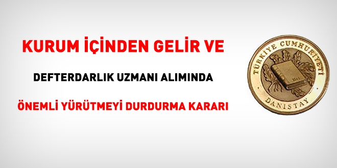 Kurum içi gelir ve defterdarlık uzmanlığında önemli Y.D. kararı