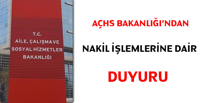 AÇSH Bakanlığından nakil işlemlerine dair duyuru