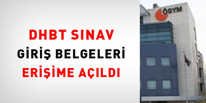DHBT sınav giriş belgeleri erişime açıldı