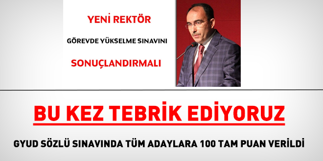 Bir üniversite daha görevde yükselme sözlüsünde tüm adaylara 100 tam puan verdi