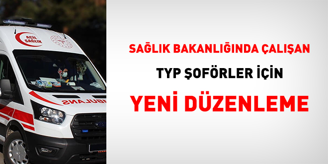 Sağlık Bakanlığında çalışan TYP şoförler için yeni düzenleme