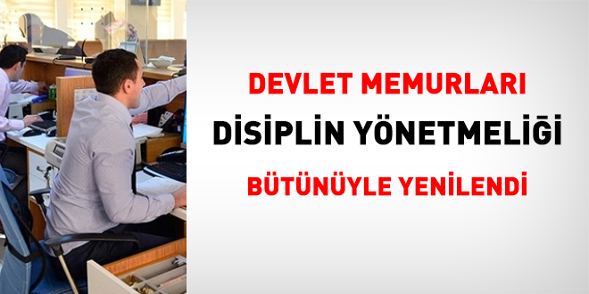 Devlet memurları disiplin yönetmeliği bütünüyle yenilendi