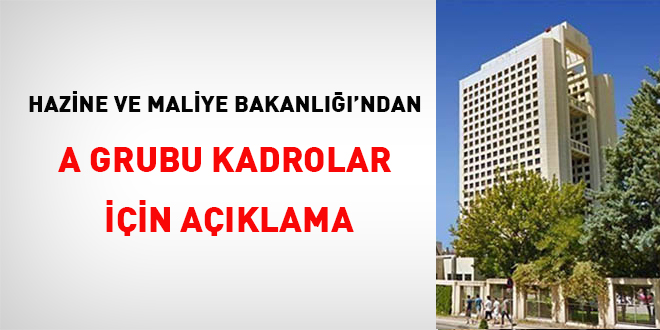Hazine ve Maliye Bakanlığından A grubu kadrolar için açıklama