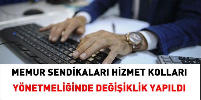 Memur sendikaları hizmet kolları yönetmeliğinde değişiklik