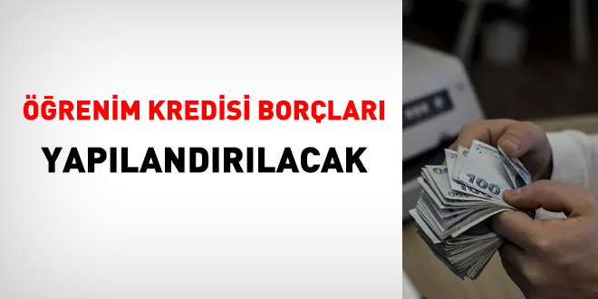 renim kredisi borlar yaplandrlacak