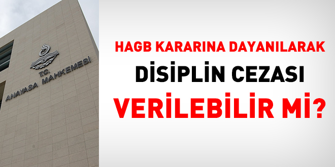 HAGB kararna dayanlarak disiplin cezas verilebilir mi?