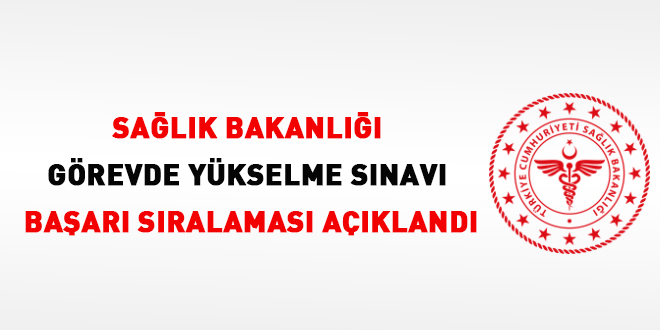 Sağlık Bakanlığı Görevde Yükselme Sınavı başarı sıralaması açıklandı