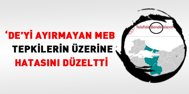 'De'yi ayırmayan MEB tepkilerin ardından hatasını düzeltti