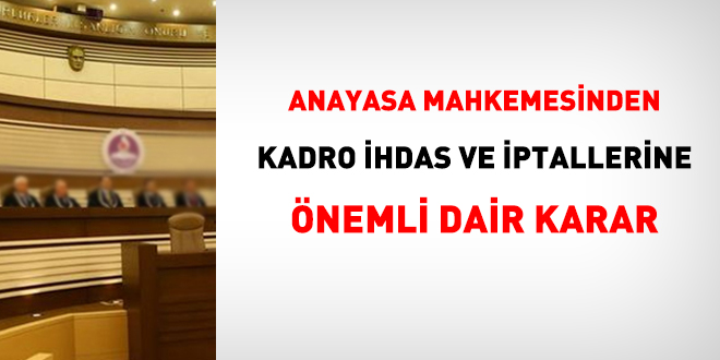 Anayasa Mahkemesinden kadro ihdas ve iptallerine dair karar