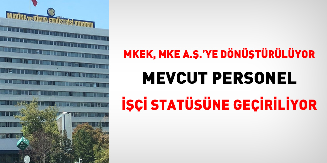 MKEK personeli işçi statüsüne geçiriliyor