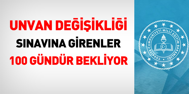MEB'in unvan değişikliği sınavına girenler 100 gündür mülakat tarihi bekliyor