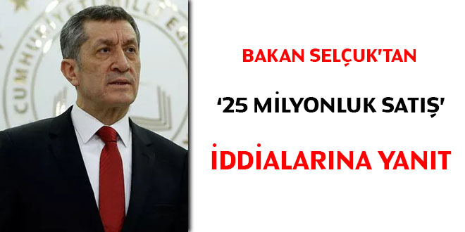 Bakan Selçuk'tan '25 milyonluk satış' iddialarına yanıt