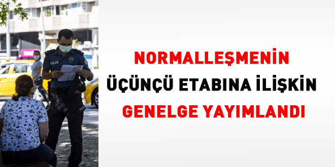 Normalleşmenin üçüncü etabına ilişkin genelge yayımladı